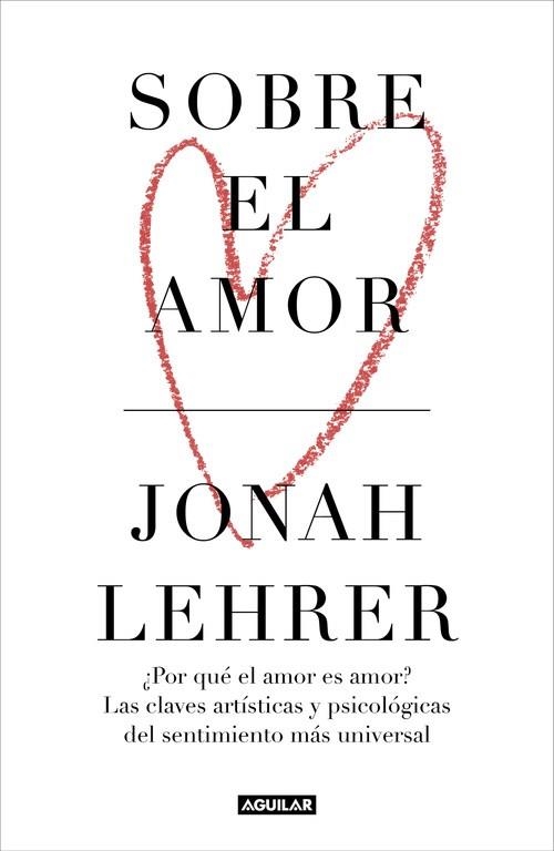 SOBRE EL AMOR | 9788403518476 | LEHRER, JONAH  | Llibreria L'Odissea - Libreria Online de Vilafranca del Penedès - Comprar libros