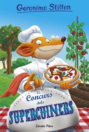 EL CONCURS DELS SUPERCUINERS 68 | 9788491374473 | STILTON, GERONIMO | Llibreria Online de Vilafranca del Penedès | Comprar llibres en català