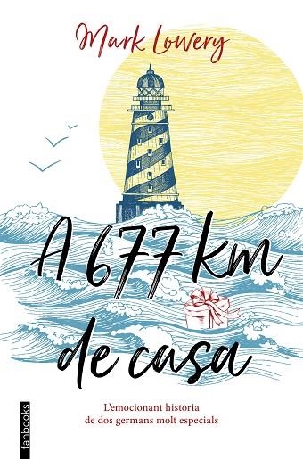 A 677 KM DE CASA | 9788416716753 | LOWERY, MARK | Llibreria L'Odissea - Libreria Online de Vilafranca del Penedès - Comprar libros