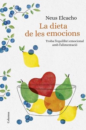 LA DIETA DE LES EMOCIONS | 9788466423380 | ELCACHO ROVIRA, NEUS | Llibreria Online de Vilafranca del Penedès | Comprar llibres en català