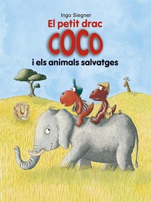 EL PETIT DRAC COCO I ELS ANIMALS SALVATGES | 9788424662363 | SIEGNER, INGO | Llibreria L'Odissea - Libreria Online de Vilafranca del Penedès - Comprar libros