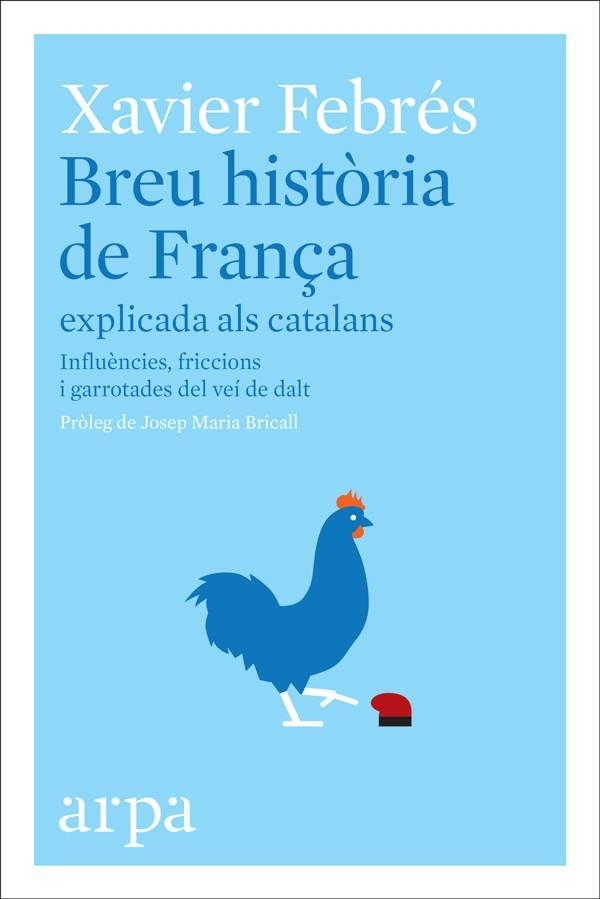 BREU HISTÒRIA DE FRANÇA EXPLICADA ALS CATALANS | 9788416601585 | FEBRÉS, XAVIER | Llibreria L'Odissea - Libreria Online de Vilafranca del Penedès - Comprar libros