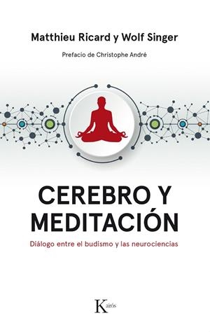 CEREBRO Y MEDITACIÓN | 9788499886183 | RICARD, MATTHIEU / SINGER, WOLF | Llibreria L'Odissea - Libreria Online de Vilafranca del Penedès - Comprar libros