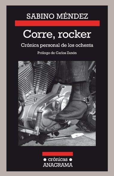 CORRE ROCKER CRONICA PERSONAL DE LOS OCHENTA | 9788433926166 | MÉNDEZ, SABINO | Llibreria L'Odissea - Libreria Online de Vilafranca del Penedès - Comprar libros