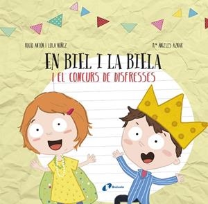EN BIEL I LA BIELA I EL CONCURS DE DISFRESSES | 9788499068749 | ANTÓN, ROCÍO/NÚÑEZ, LOLA | Llibreria L'Odissea - Libreria Online de Vilafranca del Penedès - Comprar libros