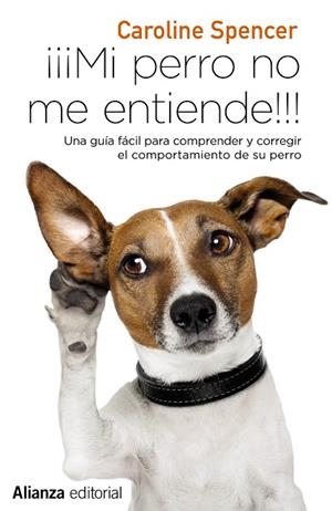 MI PERRO NO ME ENTIENDE | 9788491049692 | SPENCER, CAROLINE | Llibreria L'Odissea - Libreria Online de Vilafranca del Penedès - Comprar libros