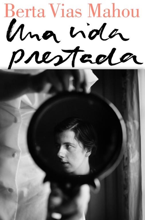UNA VIDA PRESTADA | 9788426404428 | VIAS MAHOU, BERTA  | Llibreria L'Odissea - Libreria Online de Vilafranca del Penedès - Comprar libros