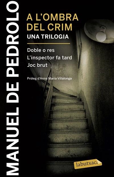 A L'OMBRA DEL CRIM DOBLE O RES L'INSPECTOR FA TARD I JOC BRUT | 9788417031404 | PEDROLO, MANUEL DE | Llibreria L'Odissea - Libreria Online de Vilafranca del Penedès - Comprar libros