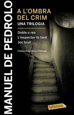 A L'OMBRA DEL CRIM DOBLE O RES L'INSPECTOR FA TARD I JOC BRUT | 9788417031404 | PEDROLO, MANUEL DE | Llibreria Online de Vilafranca del Penedès | Comprar llibres en català