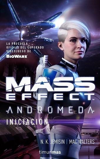 MASS EFFECT ANDRÓMEDA INICIACIÓN | 9788445005101 | JEMISIN, N. K./WALTERS, MAC | Llibreria L'Odissea - Libreria Online de Vilafranca del Penedès - Comprar libros