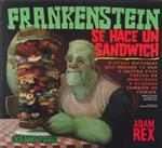 FRANKENSTEIN SE HACE UN SÁNDWICH | 9789707775022 | REX, ADAM | Llibreria L'Odissea - Libreria Online de Vilafranca del Penedès - Comprar libros
