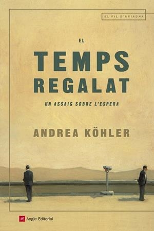 EL TEMPS REGALAT | 9788417214173 | KÖHLER, ANDREA | Llibreria L'Odissea - Libreria Online de Vilafranca del Penedès - Comprar libros