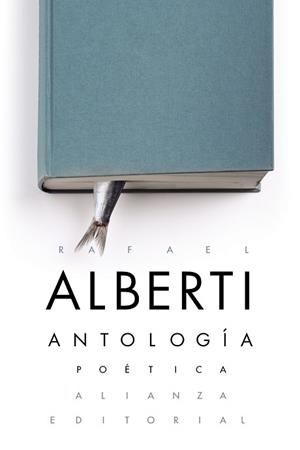 ANTOLOGÍA POÉTICA | 9788491049937 | ALBERTI, RAFAEL | Llibreria L'Odissea - Libreria Online de Vilafranca del Penedès - Comprar libros