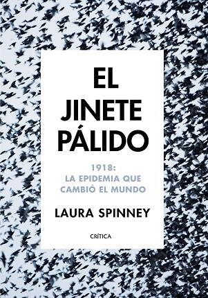 EL JINETE PÁLIDO 1918 LA EPIDEMIA QUE CAMBIÓ EL MUNDO | 9788417067663 | SPINNEY, LAURA | Llibreria L'Odissea - Libreria Online de Vilafranca del Penedès - Comprar libros