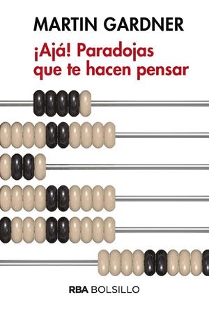 AJA PARADOJAS QUE TE HACEN PENSAR | 9788490569450 | GARDNER , MARTIN | Llibreria Online de Vilafranca del Penedès | Comprar llibres en català