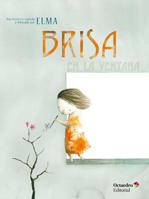 BRISA EN LA VENTANA | 9788417219178 | ELMA, ELMA | Llibreria L'Odissea - Libreria Online de Vilafranca del Penedès - Comprar libros