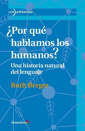 POR QUÉ HABLAMOS LOS HUMANOS? | 9788417219086 | BERGER, RUTH | Llibreria Online de Vilafranca del Penedès | Comprar llibres en català