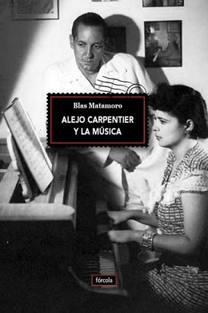 ALEJO CARPENTIER Y LA MÚSICA | 9788416247622 | MATAMORO, BLAS | Llibreria L'Odissea - Libreria Online de Vilafranca del Penedès - Comprar libros