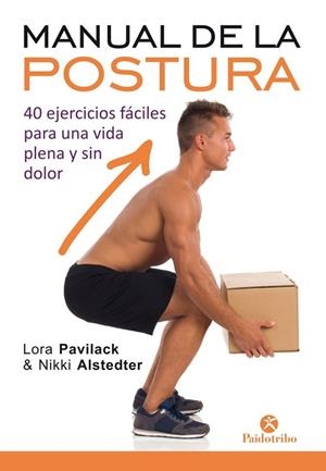 MANUAL DE LA POSTURA | 9788499107134 | PAVILACK, LORA/ALSTEDTER, NIKKI | Llibreria L'Odissea - Libreria Online de Vilafranca del Penedès - Comprar libros