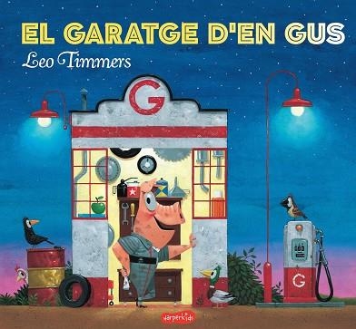 EL GARATGE D'EN GUS | 9788417222154 | TIMMERS, LEO | Llibreria L'Odissea - Libreria Online de Vilafranca del Penedès - Comprar libros