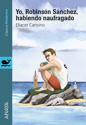 YO ROBINSÓN SÁNCHEZ HABIENDO NAUFRAGADO | 9788469835920 | CANSINO, ELIACER | Llibreria L'Odissea - Libreria Online de Vilafranca del Penedès - Comprar libros