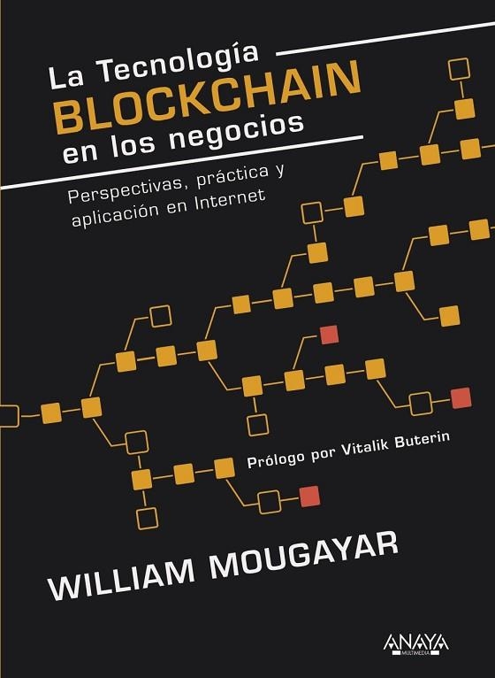 LA TECNOLOGÍA BLOCKCHAIN EN LOS NEGOCIOS | 9788441539754 | MOUGAYAR, WILLIAM | Llibreria L'Odissea - Libreria Online de Vilafranca del Penedès - Comprar libros