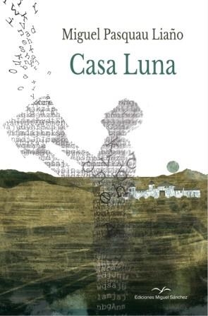 CASA LUNA | 9788471691590 | PASQUAU LIAÑO, MIGUEL | Llibreria L'Odissea - Libreria Online de Vilafranca del Penedès - Comprar libros