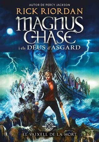 MAGNUS CHASE I ELS DÉUS D'ASGARD 3 EL VAIXELL DE LA MORT | 9788424662424 | RIORDAN, RICK | Llibreria L'Odissea - Libreria Online de Vilafranca del Penedès - Comprar libros