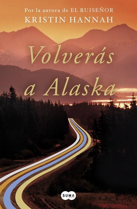 VOLVERÁS A ALASKA | 9788491292371 | HANNAH, KRISTIN | Llibreria L'Odissea - Libreria Online de Vilafranca del Penedès - Comprar libros