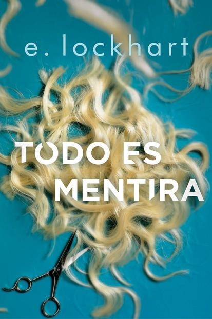 TODO ES MENTIRA | 9788420486840 | LOCKHART, L | Llibreria L'Odissea - Libreria Online de Vilafranca del Penedès - Comprar libros