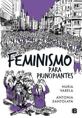 FEMINISMO PARA PRINCIPIANTES (CÓMIC BOOK) | 9788466662734 | VARELA, NURIA / SANTOLAYA, ANTONIA | Llibreria L'Odissea - Libreria Online de Vilafranca del Penedès - Comprar libros