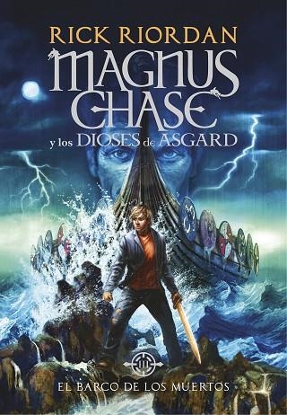 MAGNUS CHASE Y LOS DIOSES DE ASGARD 3 EL BARCO DE LOS MUERTOS | 9788490438244 | RIORDAN, RICK | Llibreria L'Odissea - Libreria Online de Vilafranca del Penedès - Comprar libros