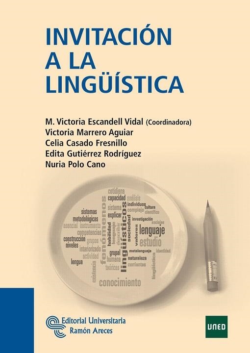 INVITACIÓN A LA LINGÜÍSTICA | 9788499610085 | ESCANDELL VIDAL, Mª VICTORIA/MARRERO AGUIAR, VICTORIA/CASADO FRESNILLO, CELIA/GUTIÉRREZ RODRÍGUEZ, E | Llibreria L'Odissea - Libreria Online de Vilafranca del Penedès - Comprar libros