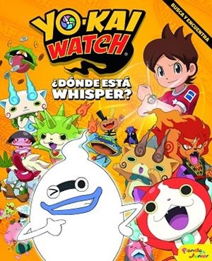 YO KAI WATCH DÓNDE ESTÁ WHISPER? | 9788408182146 | YO-KAI WATCH | Llibreria Online de Vilafranca del Penedès | Comprar llibres en català