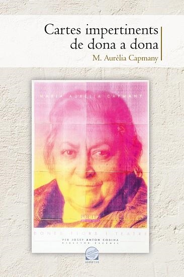 CARTES IMPERTINENTS DE DONA A DONA | 9788490346914 | CAPMANY I FARNÉS, MARIA AURÈLIA | Llibreria L'Odissea - Libreria Online de Vilafranca del Penedès - Comprar libros