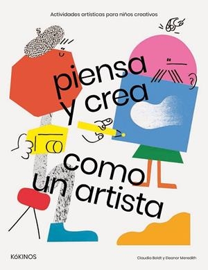 PIENSA Y CREA COMO UN ARTISTA | 9788417074029 | BOLDT, CLAUDIA | Llibreria Online de Vilafranca del Penedès | Comprar llibres en català