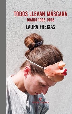 TODOS LLEVAN MÁSCARA | 9788416544684 | FREIXAS, LAURA | Llibreria Online de Vilafranca del Penedès | Comprar llibres en català