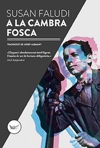 A LA CAMBRA FOSCA | 9788417339067 | FALUDI, SUSAN | Llibreria L'Odissea - Libreria Online de Vilafranca del Penedès - Comprar libros