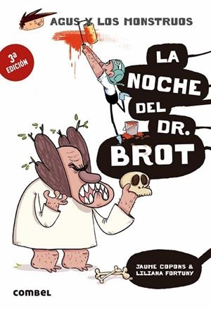 AGUS Y LOS MONSTRUOS 10 LA NOCHE DEL DR. BROT | 9788491013013 | COPONS, JAUME/FORTUNY, LILIANA | Llibreria L'Odissea - Libreria Online de Vilafranca del Penedès - Comprar libros