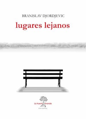 LUGARES LEJANOS | 9788417118150 | DJORJEVIC, BRANISLAV | Llibreria Online de Vilafranca del Penedès | Comprar llibres en català