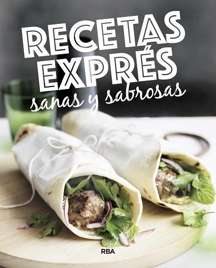 RECETAS EXPRÉS SANAS Y SABROSAS | 9788490569764 | AA. VV. | Llibreria L'Odissea - Libreria Online de Vilafranca del Penedès - Comprar libros