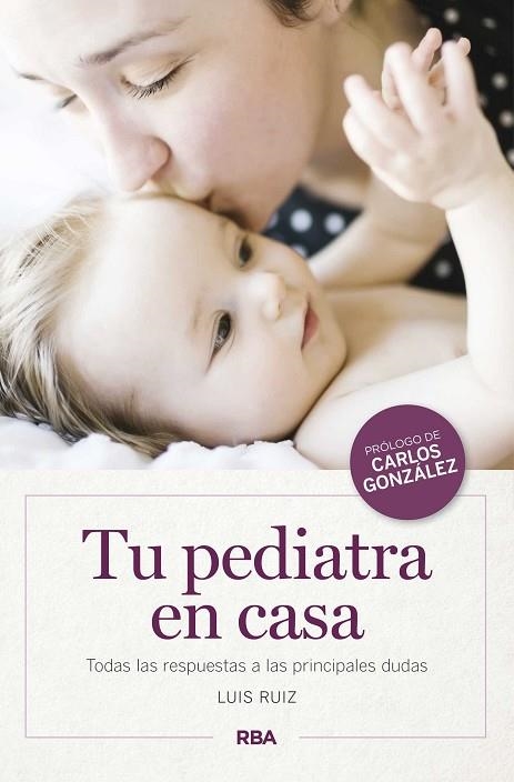 TU PEDIATRA EN CASA | 9788490569900 | RUIZ , LUIS | Llibreria L'Odissea - Libreria Online de Vilafranca del Penedès - Comprar libros