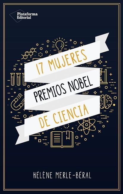 17 MUJERES PREMIOS NOBEL DE CIENCIAS | 9788417114695 | MERLE BERAL, HELENE | Llibreria L'Odissea - Libreria Online de Vilafranca del Penedès - Comprar libros
