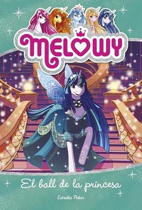 MELOWY 8 EL BALL DE LA PRINCESA | 9788491374640 | STAR, DANIELLE | Llibreria Online de Vilafranca del Penedès | Comprar llibres en català