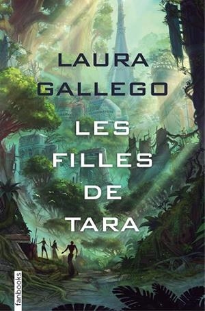 LES FILLES DE TARA | 9788416716838 | GALLEGO, LAURA | Llibreria L'Odissea - Libreria Online de Vilafranca del Penedès - Comprar libros