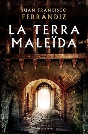 LA TERRA MALEÏDA | 9788416930555 | FERRANDIZ, JUAN FRANCISCO | Llibreria L'Odissea - Libreria Online de Vilafranca del Penedès - Comprar libros
