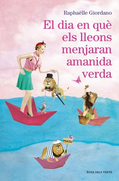 EL DIA EN QUÈ ELS LLEONS MENJARAN AMANIDA VERDA | 9788416930272 | GIORDANO, RAPHAELLE | Llibreria L'Odissea - Libreria Online de Vilafranca del Penedès - Comprar libros