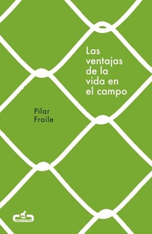 LAS VENTAJAS DE LA VIDA EN EL CAMPO (CABALLO DE TROYA 2018, 2) | 9788415451914 | FRAILE, PILAR | Llibreria L'Odissea - Libreria Online de Vilafranca del Penedès - Comprar libros
