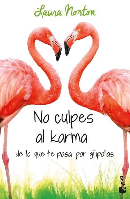 NO CULPES AL KARMA DE LO QUE TE PASA POR GILIPOLLAS | 9788467051889 | NORTON, LAURA | Llibreria L'Odissea - Libreria Online de Vilafranca del Penedès - Comprar libros