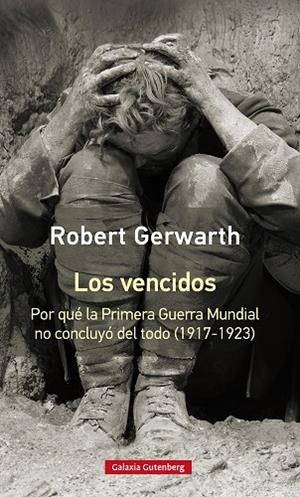 LOS VENCIDOS | 9788417355180 | GERWARTH, ROBERT | Llibreria L'Odissea - Libreria Online de Vilafranca del Penedès - Comprar libros